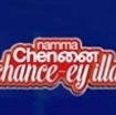 Namma Chennai - Chancey illa